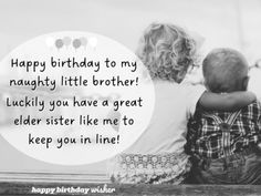 Younger Brother Birthday Quotes Funny, Birthday Captions For Younger Sister, Bday Wishes For Younger Brother, Bro Birthday Quotes, Happy Birthday Little Brother Funny, Younger Brother Quotes From Sister, Birthday Lines For Brother, Younger Brother Birthday Quotes, Birthday Wishes For Brother From Sister