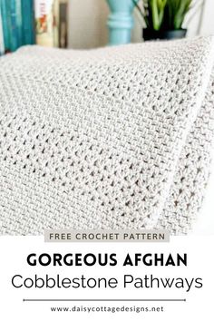 a crocheted afghan with text that reads, free crochet pattern gorgeous afghan cobblestone pathways