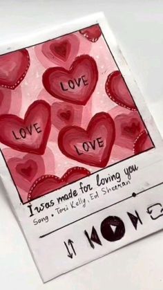 a piece of paper with hearts on it and the words love is made for loving you