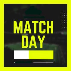 the words match day are displayed on a black and yellow background with an image of a soccer field