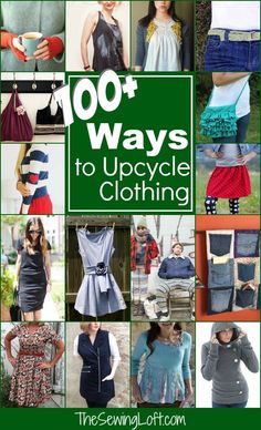 the cover of 100 + ways to upcycle clothing, with pictures of different outfits and accessories