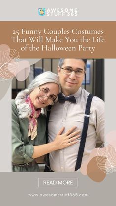 a man and woman hugging each other with the caption 25 funny couples costumes that will make you the life of the halloween party