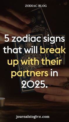 5 zodiac signs that will break up with their partners in 2025. The stars predict breakups for these 5 zodiac signs in 2025. Learn why their relationships might end and how they can navigate these challenging times.