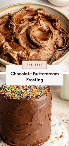 the best chocolate buttercream frosting recipe for cakes and desserts with sprinkles