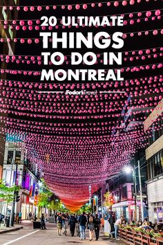 the words 20 ultimate things to do in montreal are shown above an image of people walking down a city street