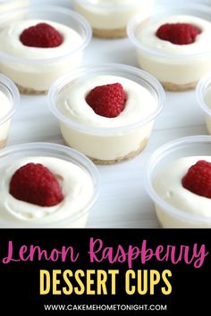 lemon raspberry dessert cups on a plate with the words lemon raspberry dessert cups