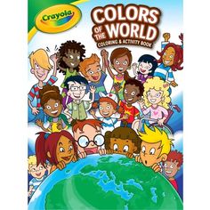 the book cover for colors of the world coloring and activity book by crayon