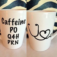 two coffee mugs with the words caffeine po q4h prn on them