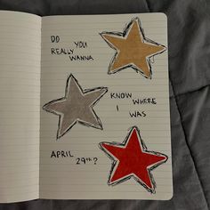 an open notebook with five stars drawn on it and the words do you really wanna know where i was?