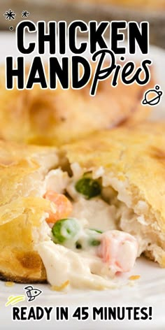 chicken hand pies on a white plate with the words ready in 45 minutes to make them