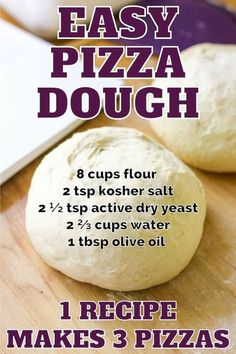 the recipe for easy pizza dough is shown