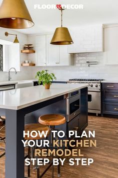 a kitchen island with stools in it and the words how to plan your kitchen remodel step by step