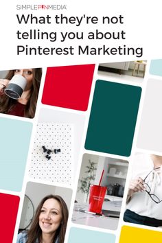 an advertisement for pinterest marketing, with images of people in squares and the words what they're not telling you about pinterest marketing