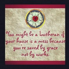 a piece of paper with an image of a heart on it and the words you might be a person if your house is a mess because you're saved by grace not by grace, not by works