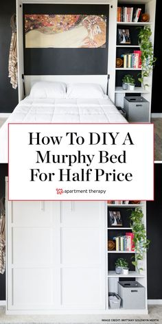 how to diy a murphy bed for half price with pictures and text overlay