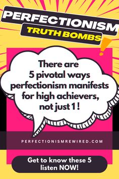 Perfectionism Truth Bombs! There are 5 pivotal ways perfectionism manifests for high achievers, not just one. Get to know these 5, listen to Perfectionism Rewired podcast now. Getting To Know, Did You Know, Most Popular, Career