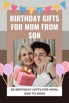 the birthday gift for mom from son