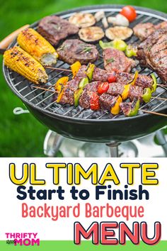 the ultimate guide to grilling steaks and vegetables on an outdoor grill with text overlay