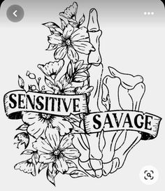 a black and white drawing of flowers with the words,'seductive savage'on it