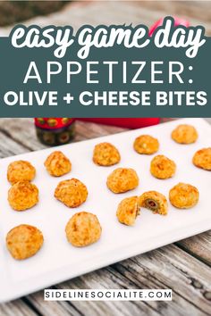 appetizer olive cheese bites on a white plate with text overlay that reads easy game day appetizer olive and cheese bites