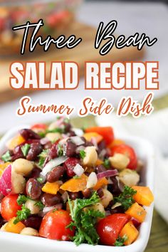 Kidney beans, black beans, garbanzo beans, and vegetables, tossed in a light dressing. Summer Side Dish, Dish Ideas