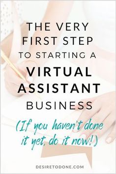 two people writing on paper with the text, the very first step to starting a virtual assistant business if you haven't done it yet, it'd