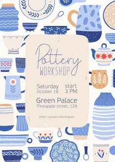 the pottery workshop flyer with blue and white pots, mugs and other items on it