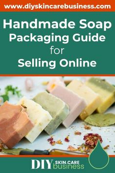 handmade soap packaging guide for selling online by diy skin care business, inc