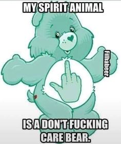 Care Bear Tattoos, Funny Mean Quotes, Mean Humor, Funny Day Quotes, Bear Quote, Dope Quotes, My Spirit Animal, Funny Quotes Sarcasm, Funny Cartoon Quotes