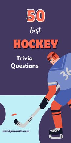 Image features a cartoon hockey player in action with the text '50 Best Hockey Trivia Questions' prominently displayed in bold orange and white on a purple background. The overall theme is fun and sporty, emphasizing trivia questions related to hockey, making it ideal for hockey fans or trivia lovers. History Trivia Questions, Joe Malone, Ice Hockey Rink, Fun Trivia Questions, Mario Lemieux, Trivia Questions And Answers, Nhl Games