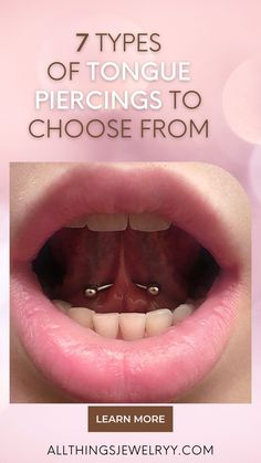 an open mouth with the words, 7 types of tongue piercings to choose from