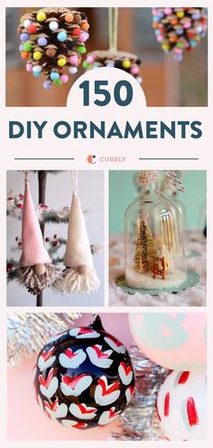 christmas ornaments with text overlay that reads 150 diy ornaments