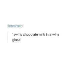 the text reads screamer'swirls chocolate milk in a wine glass on a white background