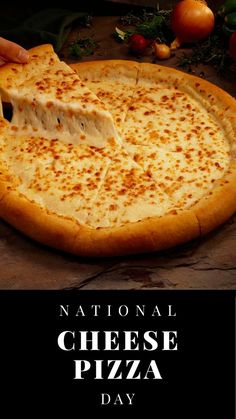 a national cheese pizza day poster with someone taking a slice out of the pizza pie