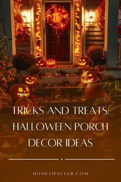 halloween porch decorations with the words tricks and treats halloween porch decor ideas