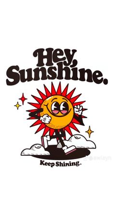 the logo for hey sunshine keep shining