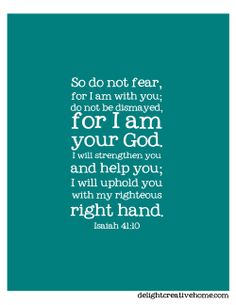 a quote that says, so do not fear for i am with you