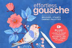 a painting of a bird sitting on a branch with flowers and leaves in front of the words effortless gouache