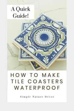 how to make tile coasters in waterproof simple nature decor by julia naufrer