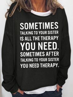 Text Letters Cotton-Blend Regular Fit Crew Neck Hoodies&sweatshirts is fashionable and cheap, come to Lilicloth to find out about the Clothing Sister Letters, Sarcastic Clothing, Funny Sister, Letter Sweatshirt, Sisters Funny, Gift For Sister, Funny Hoodies, Printed Sleeves, Women Pullover