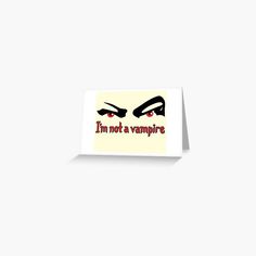 i'm not a vampire greeting card