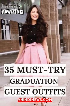 a woman standing in front of a building with the words 35 must - try graduation guest outfits