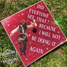 a graduation cap that has been decorated with an image of captain jack sparrow and the caption did everyone see that? because i will not be doing it again again