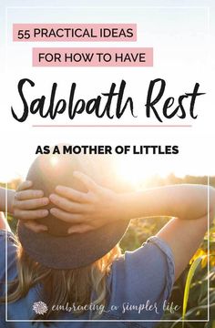 the back of a woman's head with text overlay that reads, 55 practical ideas for how to have salbath rest as a mother of littles