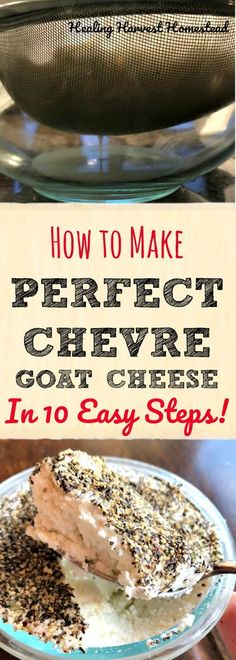 how to make perfect cheesy goat cheese in 10 easy steps with pictures and instructions