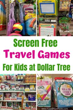 several pictures of children's toys and games in the store with text that reads screen free travel games for kids at dollar tree