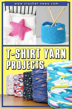 several different types of t - shirt yarn projects with text overlay that reads, t - shirt yarn projects