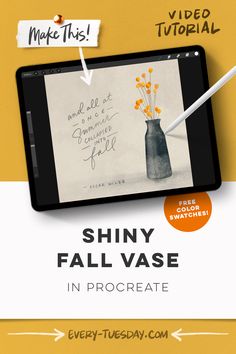 a tablet with the text shiny fall vase in procreate on it and an image of