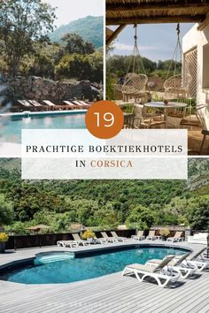 an outdoor pool with chairs and tables next to it is featured in the article 19 practice boekerhotels in corseca