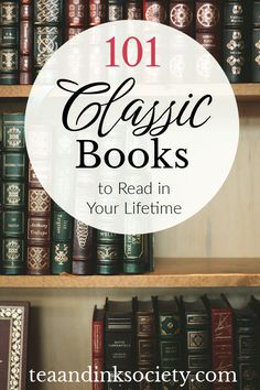 books on shelves with the title 101 classic books to read in your lifetime library